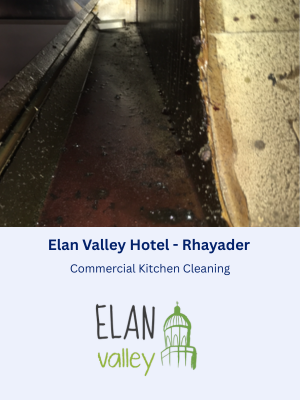 Commercial Kitchen Cleaning - Elan Valley Hotel, Rhayader, Wales