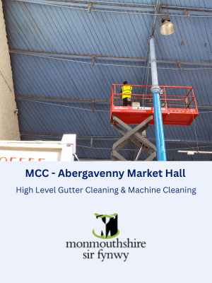 High Level Gutter Cleaning & Machine Cleaning at Abergavenny Market Hall for Monmouthshire County Council