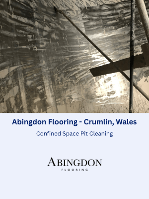 Confined Space Pit Cleaning at Abingdon Flooring in Crumlin, Wales.
