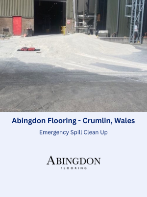 Emergency Spill Clean Up at Abingdon Flooring in Crumlin, Wales