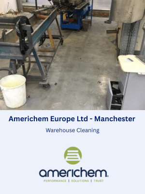 Professional Factory & Warehouse Cleaning at Americhem Europe Ltd in Manchester, England