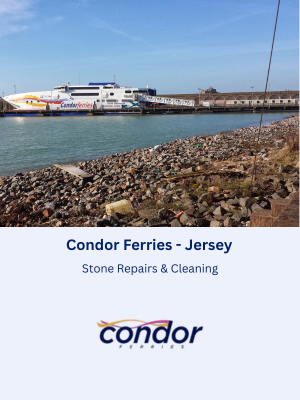 Stone Repairs & Cleaning for Condor Ferries, Jersey