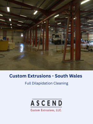 Full Dilapidation Cleaning for Custom Extrusions, South Wales