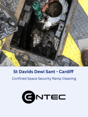 Confined Space Security Ramp Cleaning for Entec at St Davids Dewi Sant in Cardiff, Wales
