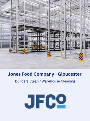 Builders Clean & Warehouse Cleaning at Jones Food Company in Lydney