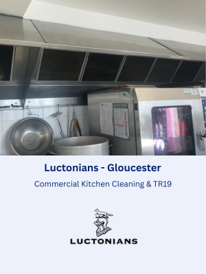 Commercial Kitchen Cleaning & TR19 at Luctonians in Gloucester