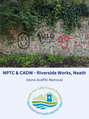 Stone Graffiti Removal for Neath Port Talbot Council at Riverside Works in Neath