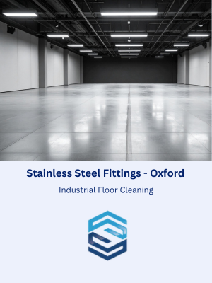 Industrial Floor Cleaning at Stainless Steel Fittings in Oxford, England