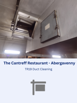 TR19 Duct Cleaning for The Cantreff Restaurant in Abergavenny