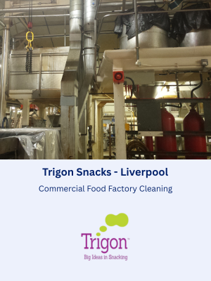 Commercial Food Factory Cleaning for Trigon Snacks in Liverpool, England