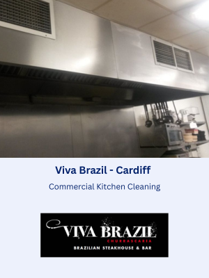 Commercial Kitchen Cleaning Service at Viva Brazil in Cardiff, Wales