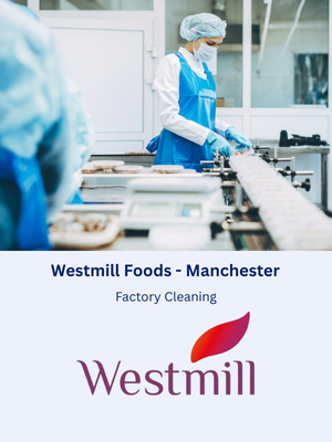 Food Factory Cleaning at Westmill Foods in Manchester