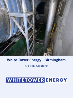 Oil Spill Cleaning at White Tower Energy in Birmingham, England