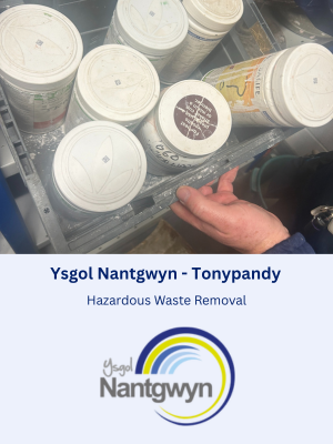 Hazardous Waste Removal at Ysgol Nantgwyn in Tonypandy